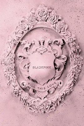 Blackpink: Kill This Love