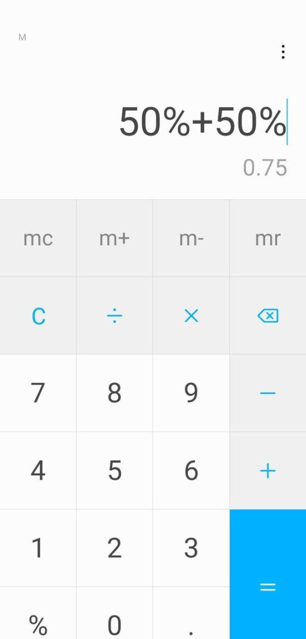 为什么手机计算器上50%+50%=0.75?