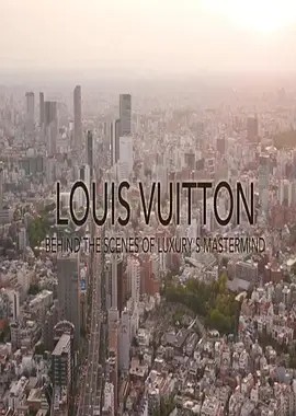 Vuitton : Behind the Scenes