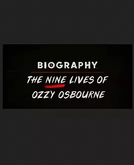 Biography: The Nine Lives of Ozzy Osbourne