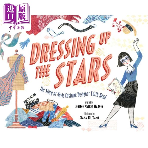 【中商原版】Diana Toledano Dressing Up the Stars 打扮起来的明星 英文原版儿童绘本 Edith Head 好莱坞服装设计师传记故事